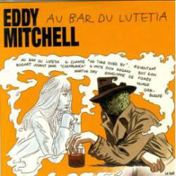 Eddy Mitchell : Au Bar du Lutetia